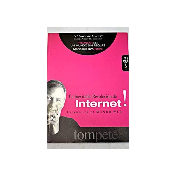 La Inevitable Revolucion De Internet: estamos en el mundo web (Primera edición)